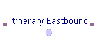 Itinerary Eastbound