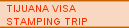 TIJUANA VISA STAMPING TRIP